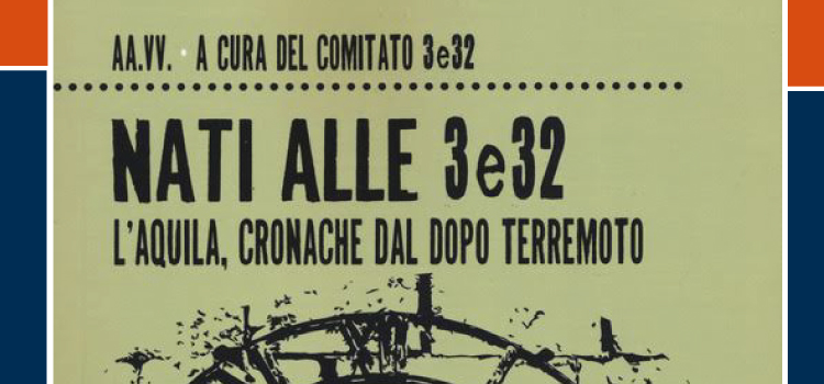 Nati alle 3e32. L'Aquila, cronache del dopo terremoto